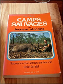 Camps sauvages en brousse africaine